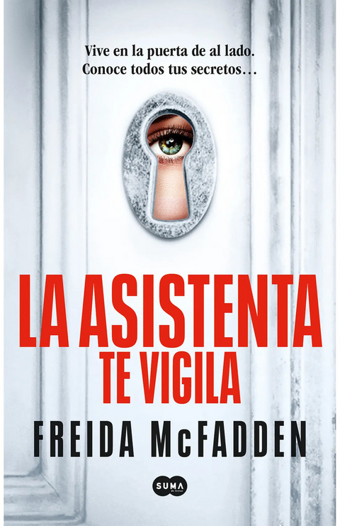 La asistenta te vigila (La asistenta 3) - Freida McFadden