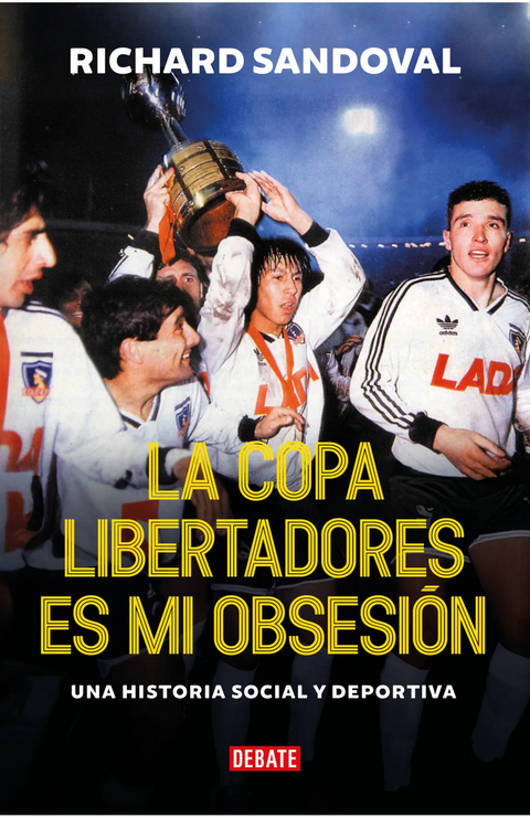 La copa libertadores es mi obsesión - Richard Sandoval Núñez