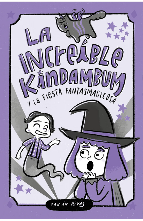 La increíble Kindambum y la fiesta fantasmagicosa - Fabián Rivas