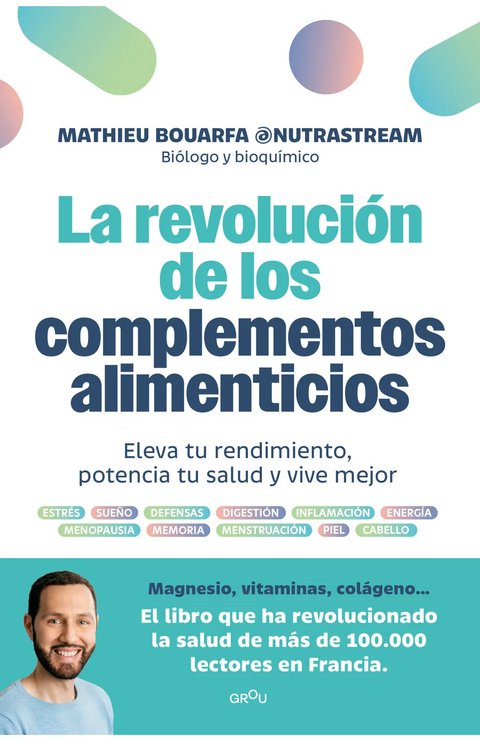 La revolución de los complementos alimenticios - Mathieu Bouarfa