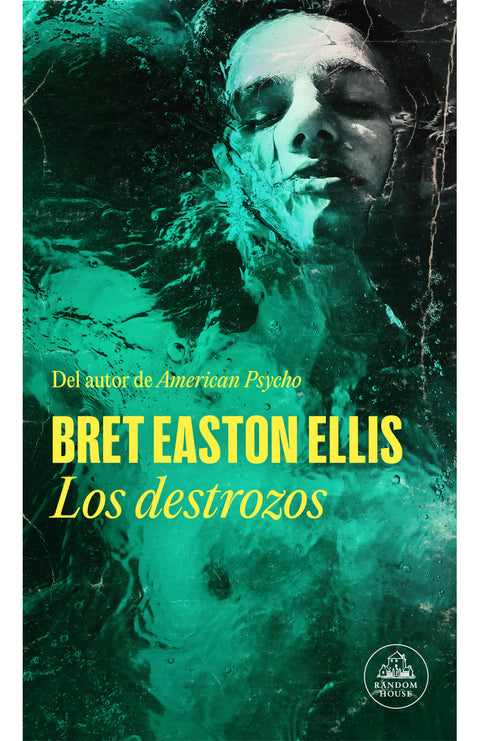 Los destrozos - Bret Easton Ellis