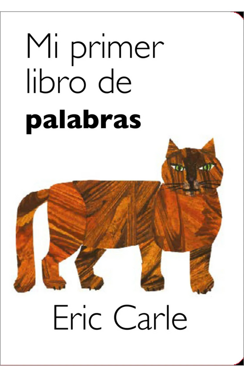 Mi primer libro de las palabras (Colección Eric Carle) - Eric Carle