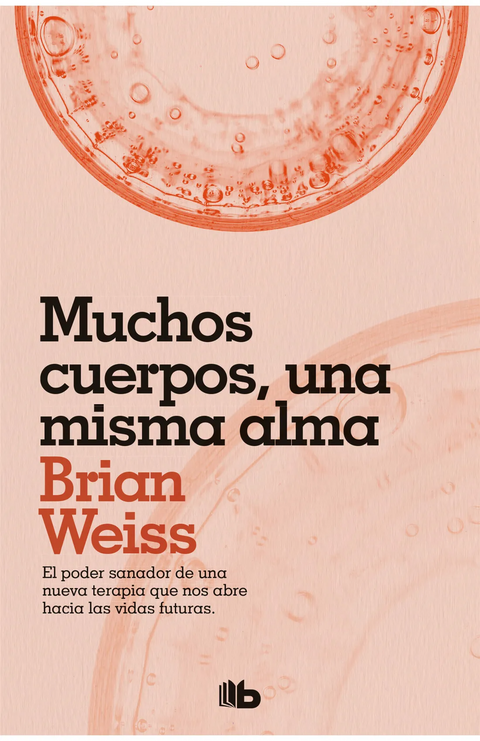Muchos cuerpos, una misma alma - Brian Weiss