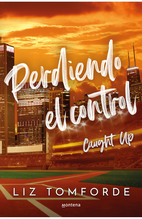 Perdiendo el Control (Caught Up) - Liz Tomforde (La Ciudad de los Vientos 3)