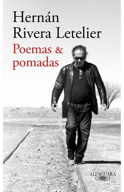 Poemas y pomadas - Hernán Rivera Letelier