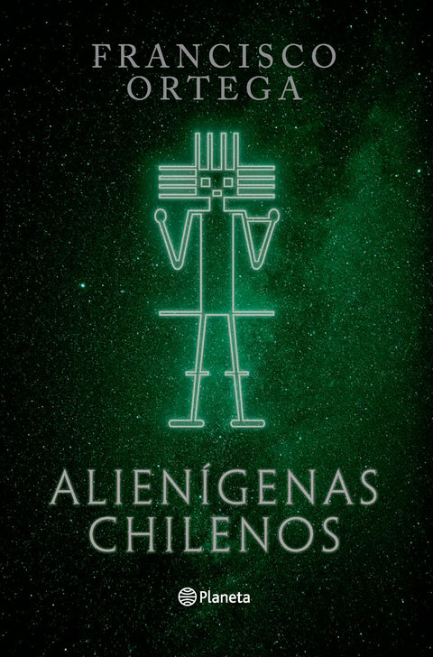 Alienígenas chilenos - Francisco Ortega