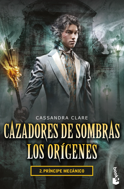 Cazadores de Sombras Los Origenes 2: Principe Mecanico - Cassandra Clare