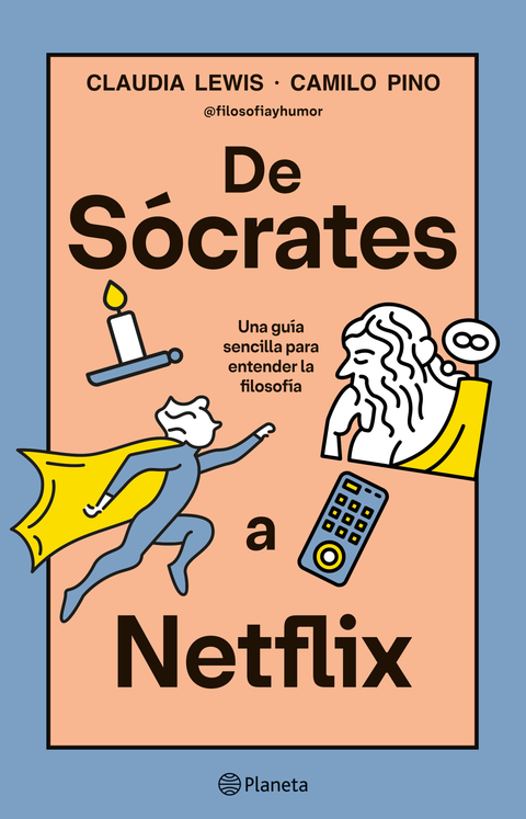 De Sócrates a Netflix - Claudia Lewis | Camilo Pino