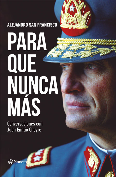 Para que nunca más - Juan Emilio Cheyre