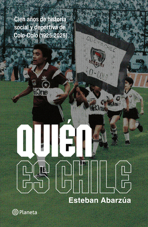¿Quién es Chile? - Esteban Abarzúa