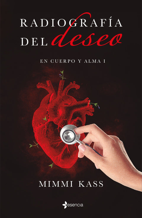 Radiografia del deseo (En cuerpo y alma 1) - Mimmi Kass