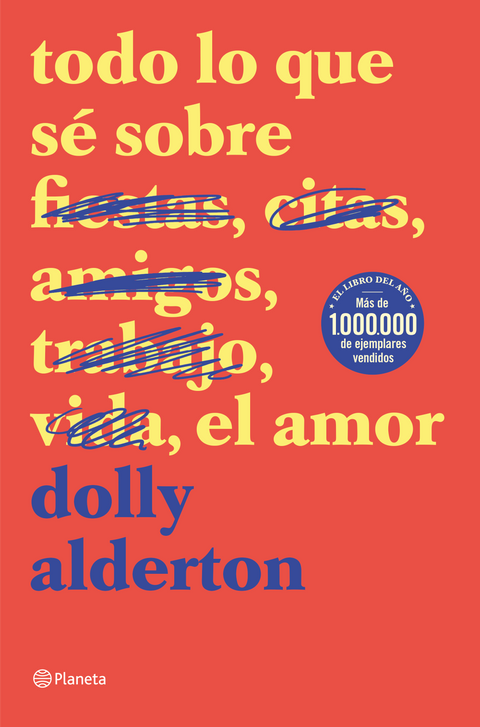 Todo lo que se sobre, el Amor - Dolly Alderton