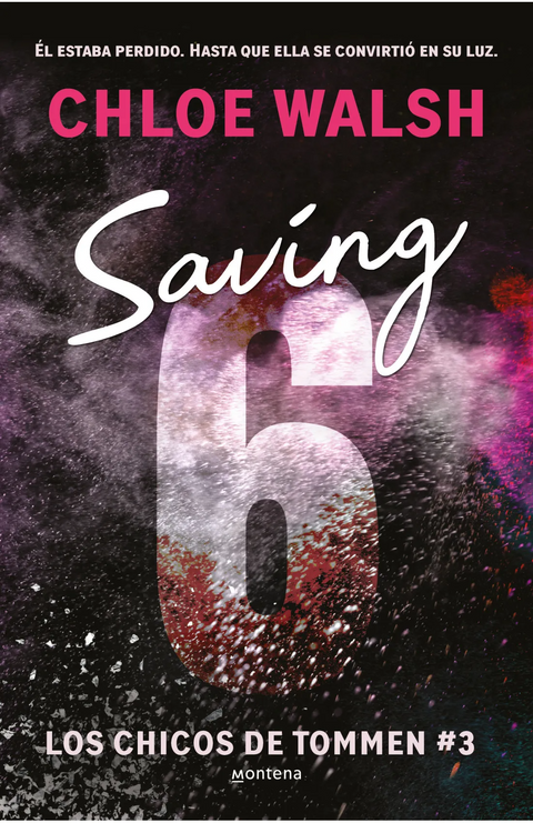 Saving 6 (Los chicos de Tommen 3) - Chloe Walsh