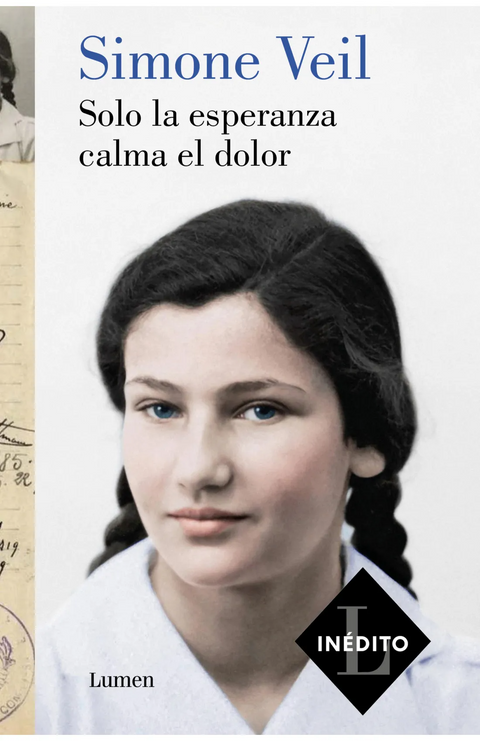Solo la esperanza calma el dolor - Simone Veil