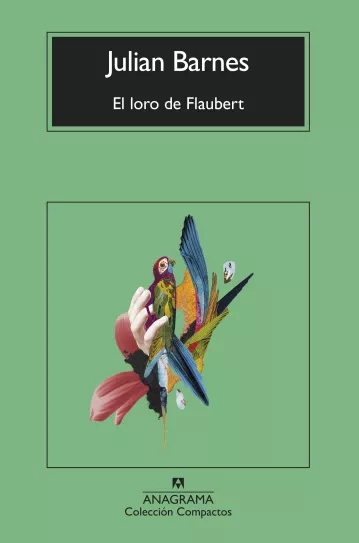 El loro de Flaubert - Julian Barnes