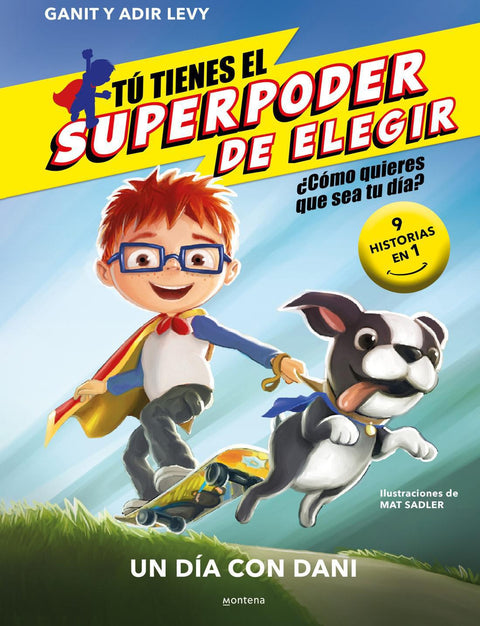 Tu Tienes el Superpoder de Elegir. Un dia con Dani - Ganit y Adir Levy