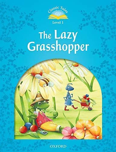 Classic Tales 2E Level 1: The Lazy Grasshopper