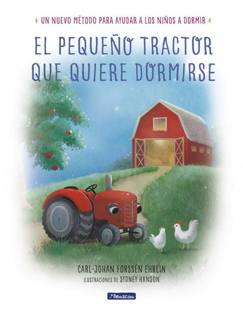 El Pequeño Tractor Que Quiere Dormirse - Carl Johan Forssen
