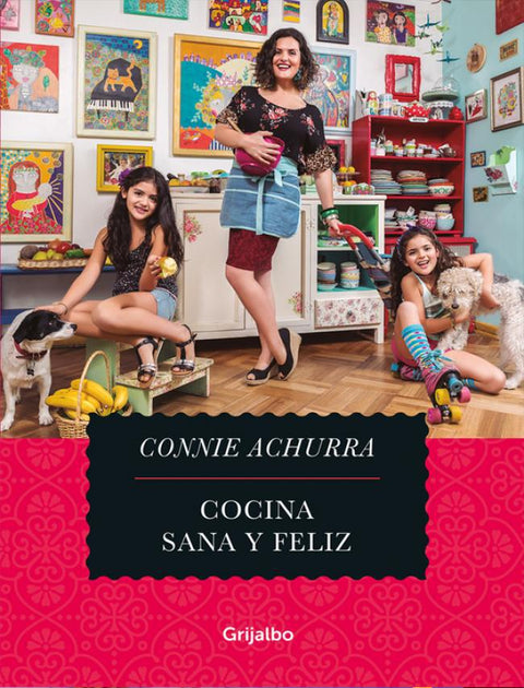 Cocina Sana y Feliz 1 - Connie Achurra
