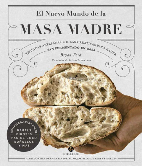 El Nuevo Mundo de la Masa Madre - Brian Ford