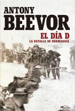 El Dia D - Antony Beevor