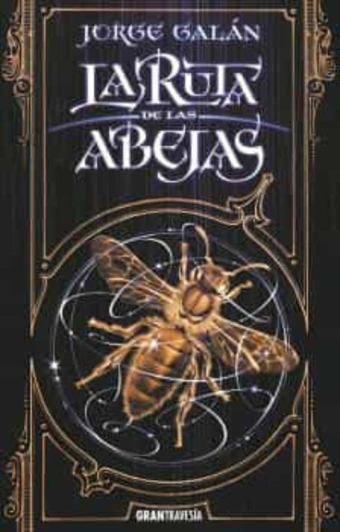 La ruta de las abejas- Jorge Galan