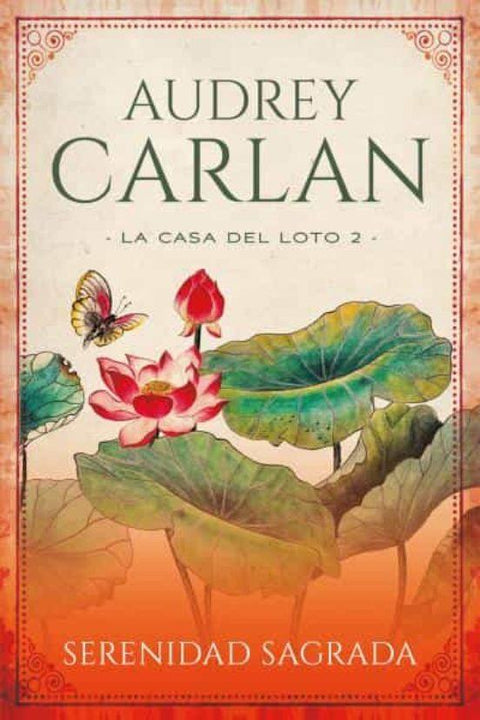 Serenidad Sagrada. Serie La Casa de Loto #2 - Audrey Carlan