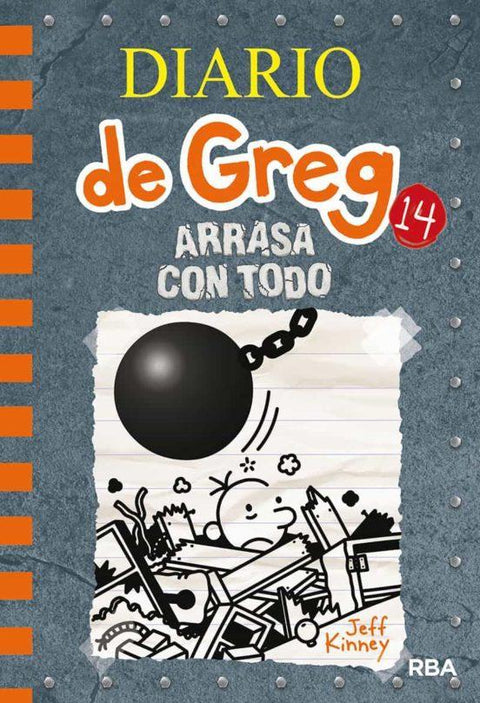 Diario de Greg 14: Arrasa con Todo - Jeff Kinney