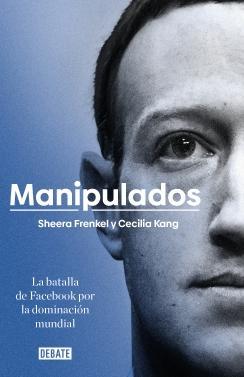Manipulados - Sheera Frenkel y Cecilia Kang