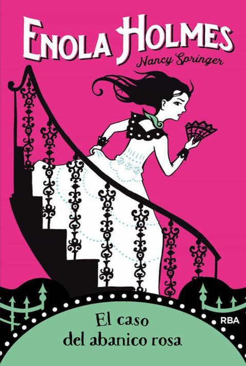 Enola Holmes 4: El Caso Del Abanico Rosa - Nancy Springer