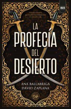 La Profecía del Desierto - Ana Ballabriga; David Zaplana