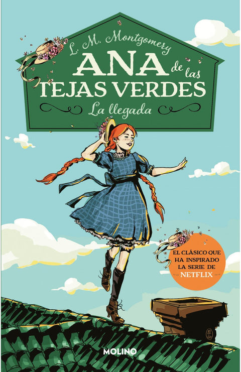 Ana de las Tejas Verdes 1: La Llegada - L.M. Montgomery
