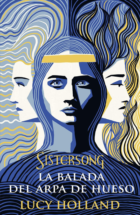 La Balada del Arpa de Hueso: Sistersong - Lucy Holland