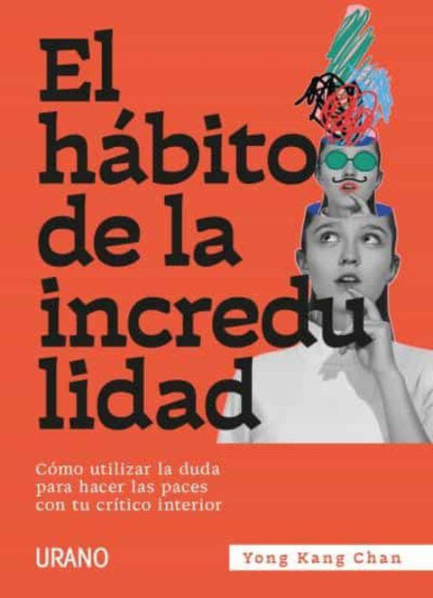 El Habito de la Incredulidad - Yong Kang Chan