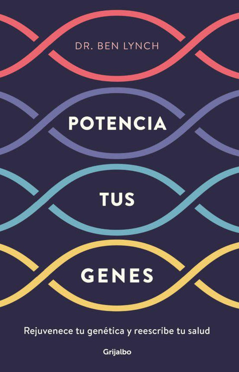 Potencia Tus Genes - Ben Lynch