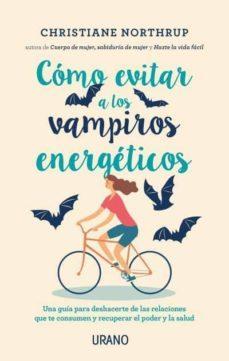 Como Evitar a los Vampiros Energeticos - Christiane Northrup