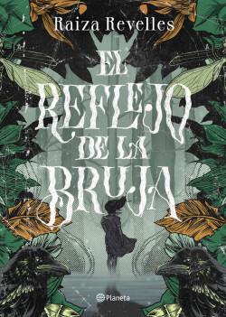 El reflejo de la bruja - Raiza Revelles
