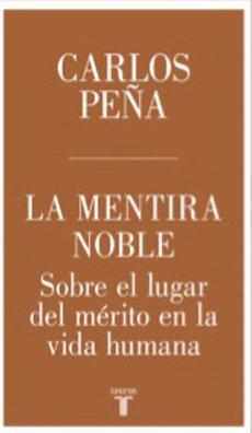 La Mentira Noble - Carlos Peña