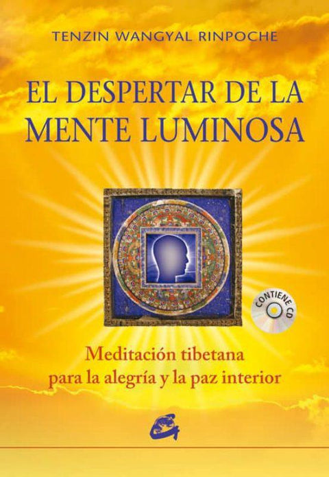 El despertar de la mente luminosa - Tenzin Wangyal Rinpoche