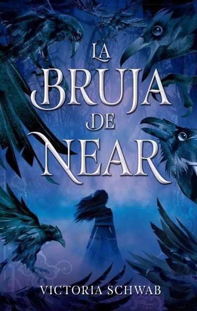 La bruja de Near - Victoria Schwab