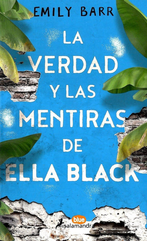 La Verdad y las Mentiras de Ella Black - Emily Barr