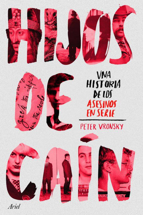 Hijos de Caín: Una historia de los asesinos en serie - Peter Vronsky