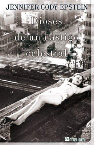 Dioses de un Castigo Celestial - Jennifer Cody Epstein