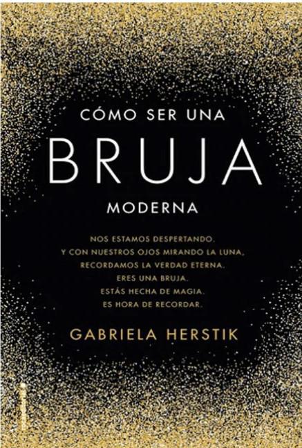 Como ser una Bruja Moderna - Gabriela Herstik