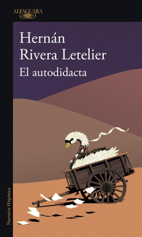 El Autodidacta -  Hernan Rivera Letelier