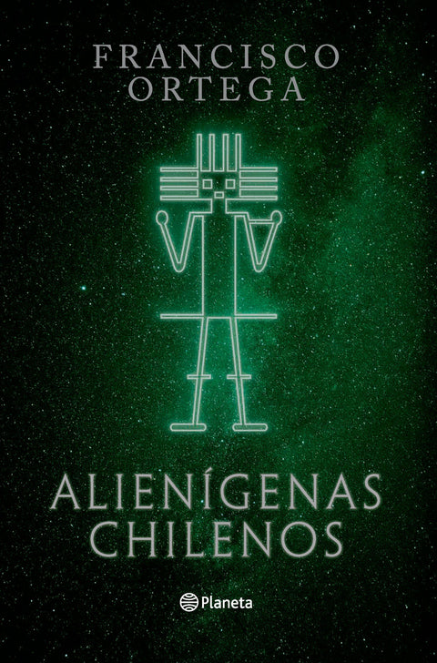 Alienigenas Chilenos - Francisco Ortega