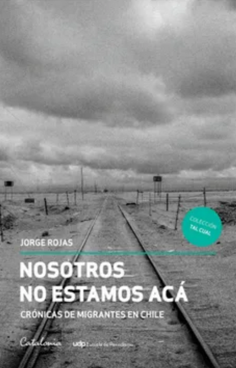 Nosotros No Estamos Aca - Jorge Rojas