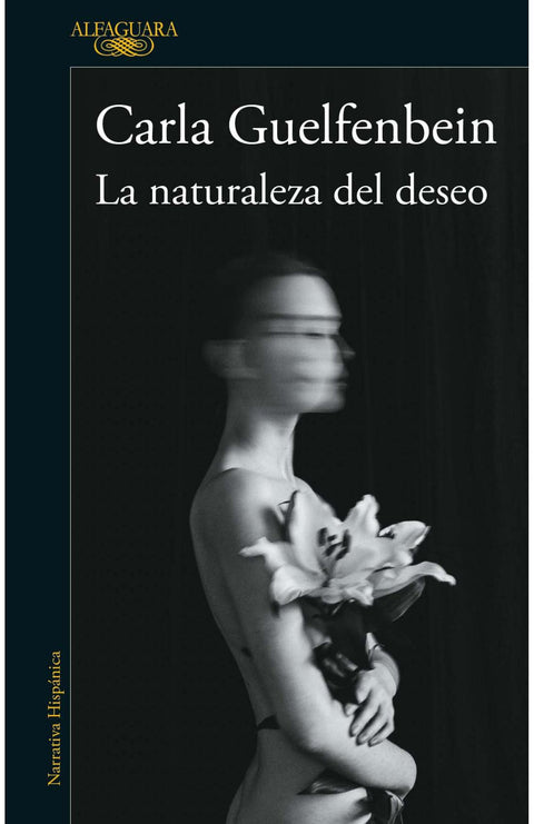 La Naturaleza del Deseo - Carla Guelfenbein