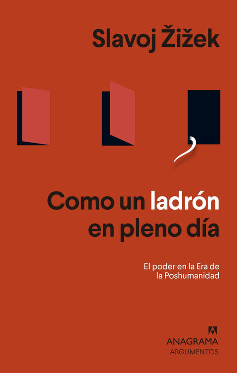Como un Ladron en Pleno Dia: El Poder en la Era de la Poshumanidad - Slavoj Zizek