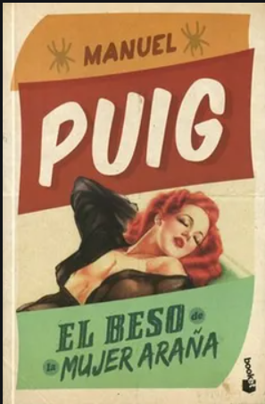 El Beso de la Mujer Araña - Manuel Puig